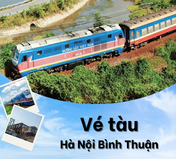 Vé tàu Hà Nội Bình Thuận