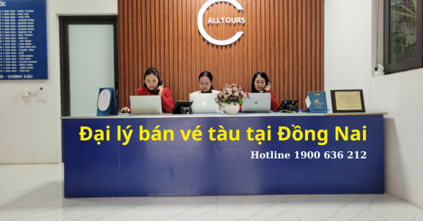 Đại lý bán vé tàu tại Đồng Nai