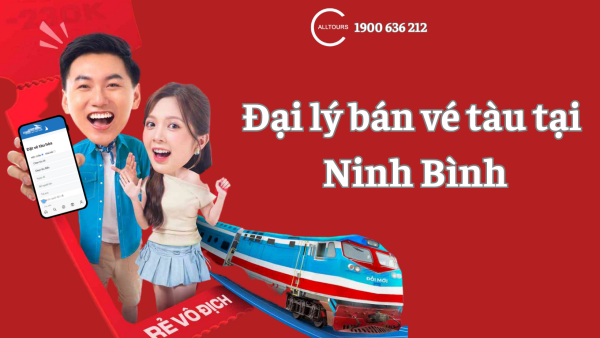 Đại lý bán vé tàu tại Ninh Bình