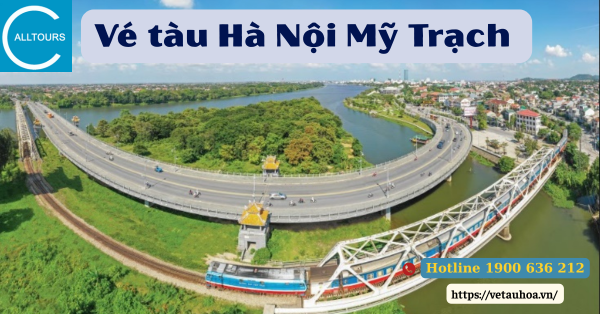 Vé tàu Hà Nội Mỹ Trạch
