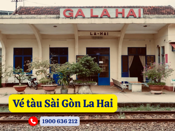 Vé tàu Sài Gòn La Hai