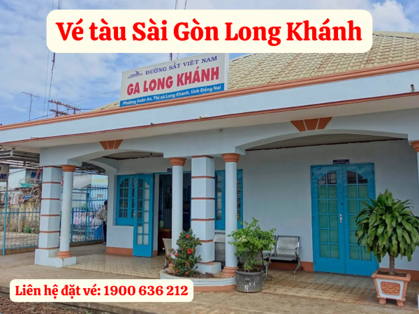 Vé tàu Sài Gòn Long Khánh