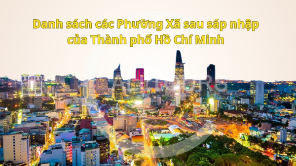 Danh sách các Phường Xã sau sáp nhập của Thành phố Hồ Chí Minh