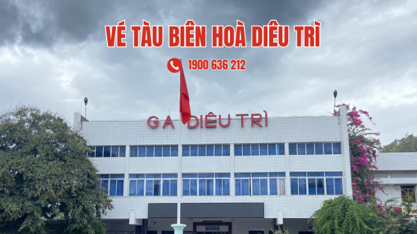 Vé tàu Biên Hoà Diêu Trì