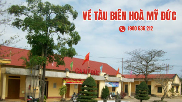 Vé tàu Biên Hoà Mỹ Đức