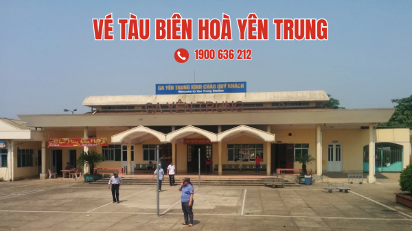 Vé tàu Biên Hoà Yên Trung