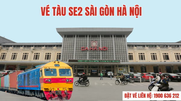 Vé tàu SE2 Sài Gòn Hà Nội