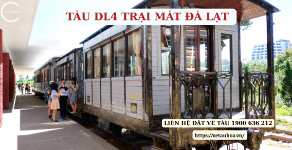 Tàu DL4 Trại Mát - Đà Lạt