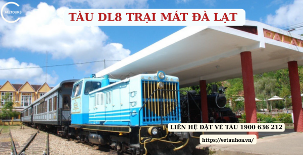 Tàu DL8 Trại Mát - Đà Lạt