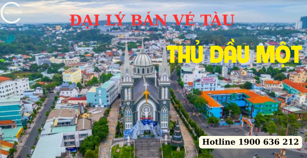 Đại lý bán vé tàu tại Thủ Dầu Một