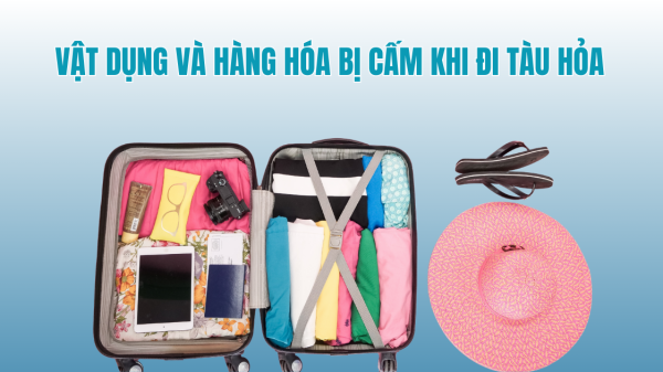 Vật dụng và hàng hóa bị cấm khi đi tàu hỏa