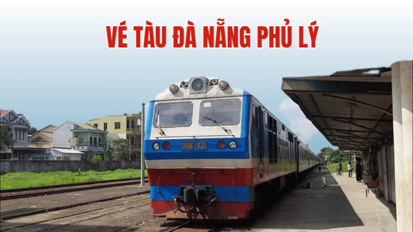 Vé tàu Đà Nẵng Phủ Lý