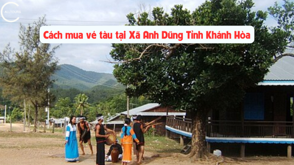 Mua vé tàu tại Xã Anh Dũng Tỉnh Khánh Hòa