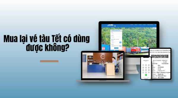 Mua lại vé tàu Tết có dùng được không?